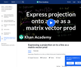 Linear Algebra: Expressing a Projection on to a Line as a Matrix Vector Prod