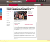 Abdul Latif Jameel Poverty Action Lab Executive Training: Evaluating Social Programs 2011, Spring 2011