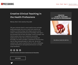 Creative Clinical Teaching In The Health Professions