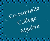 Corequisite Intermediate and College Algebra: Online Curriculum, Lecture Notes, Exams, and Sample Syllabi/Schedules